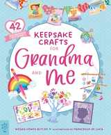 9781250804136-1250804132-Keepsake Crafts for Grandma and Me: 42 Activities Plus Cardstock & Stickers!