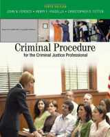 9780495095477-0495095478-Criminal Procedure for the Criminal Justice Professional
