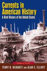 9780765618177-0765618176-Currents in American History: A Brief History of the United States, Volume I: To 1877