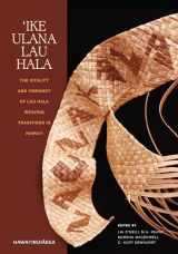 9780824840938-0824840933-‘Ike Ulana Lau Hala: The Vitality and Vibrancy of Lau Hala Weaving Traditions in Hawai‘i (Hawai‘inuiākea)