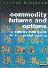 9780273650331-0273650335-commodity futures and options: a step-by-step guide to successful trading