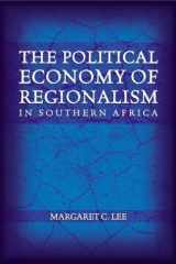 9781588262240-1588262243-The Political Economy of Regionalism in Southern Africa