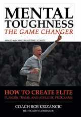9781636922546-1636922546-Mental Toughness: The Game Changer: How to Create Elite Players, Teams, and Athletic Programs