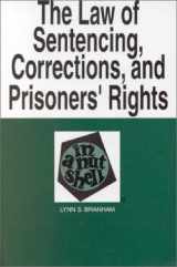 9780314228673-0314228675-Sentencing, Corrections, and Prisoners' Rights in a Nutshell (In a Nutshell) (5th Edition) (Nutshell Series,)