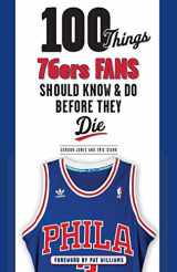 9781600788253-1600788254-100 Things 76ers Fans Should Know & Do Before They Die (100 Things...Fans Should Know)