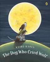 9780142413050-0142413054-The Dog Who Cried Wolf
