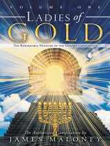 9781449729226-1449729223-Ladies of Gold Volume One: The Remarkable Ministry of the Golden Candlestick