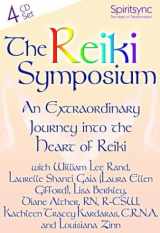 9780974908205-0974908207-The Reiki Symposium: An Extraordinary Journey into the Heart of Reiki