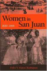 9781558762831-1558762833-Women in San Juan, 1820-1868