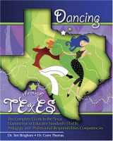 9780757512858-0757512852-DANCING THROUGH TEXES: THE COMPLETE GUIDE TO THE TEXAS EXAMINATION OF EDUCATOR STANDARDS (TEXES): PEDAGOGY AND PROFESSIONAL RESPONSIBILITIES COMPETENC