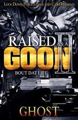 9781977509116-1977509118-Raised as a Goon 2: Bout Dat Life