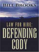 9780786284634-0786284633-Law for Hire: Defending Cody