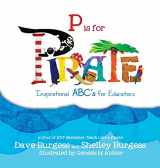 9780988217652-0988217651-P is for Pirate: Inspirational ABC's for Educators