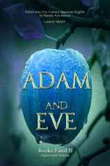 9781948229470-1948229471-Adam and Eve: Books I and II: Large Print: Edited Into 21st Century American English
