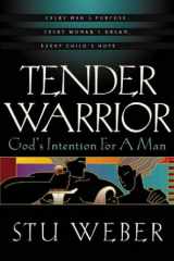 9780880706094-0880706090-Tender Warrior: God's Intention for a Man