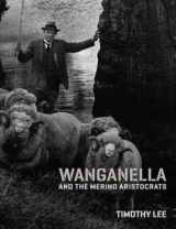 9781742703565-1742703569-Wanganella and the Merino Aristocrats
