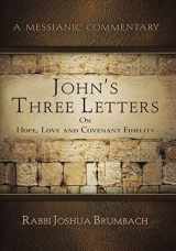 9781733935463-1733935460-John's Three Letters on Hope, Love and Covenant Fidelity: A Messianic Commentary