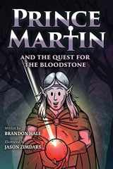 9781737657668-173765766X-Prince Martin and the Quest for the Bloodstone: A Heroic Saga About Faithfulness, Fortitude, and Redemption (Grayscale Art Edition) (The Prince Martin ... develop virtue - and turn boys into readers)