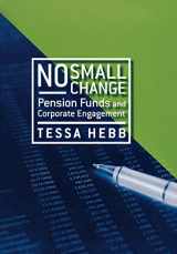 9780801446962-0801446961-No Small Change: Pension Funds and Corporate Engagement