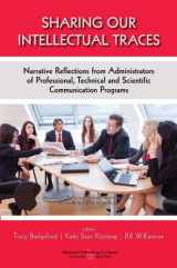 9780895038708-0895038706-Sharing Our Intellectual Traces: Narrative Reflections from Administrators of Professional, Technical, and Scientific Programs (Baywood's Technical Communications)