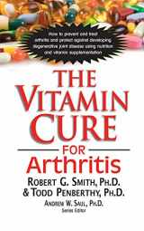9781591203124-1591203120-The Vitamin Cure for Arthritis