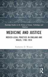 9781472454126-147245412X-Medicine and Justice: Medico-Legal Practice in England and Wales, 1700–1914 (Routledge Studies in the History of Science, Technology and Medicine)