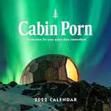 9781419754661-1419754661-Cabin Porn 2022 Wall Calendar