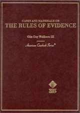 9780314242402-0314242406-Cases and Materials on the Rules of Evidence (American Casebook Series)