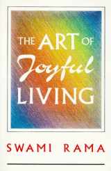 9780893891176-0893891177-The Art of Joyful Living : Meditation and Daily Life