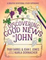 9780736981453-0736981454-Discovering Good News in John: A Creative Devotional Study Experience (Discovering the Bible)