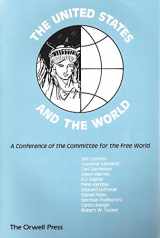 9789998475571-9998475570-The United States and the World: A Conference of the Committee for the Free World
