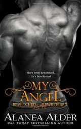 9781941315217-1941315216-My Angel (Bewitched And Bewildered)