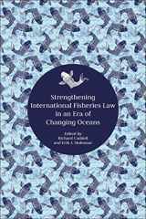 9781509945702-1509945709-Strengthening International Fisheries Law in an Era of Changing Oceans