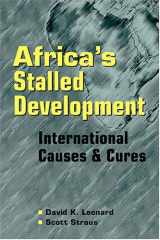9781588261168-1588261166-Africa's Stalled Development: International Causes and Cures