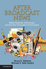 9780521279833-0521279836-After Broadcast News: Media Regimes, Democracy, and the New Information Environment (Communication, Society and Politics)
