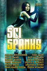 9781514838952-1514838958-Sci Spanks 2015: A Collection of Spanking Science Fiction Romance Stories (Seasonal Spankings)
