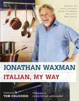 9781416594314-1416594310-Italian, My Way: More Than 150 Simple and Inspired Recipes That Breathe New Life into Italian Classics