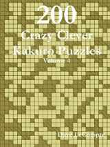 9780557356126-0557356121-200 Crazy Clever Kakuro Puzzles - Volume 4