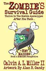 9780615404967-0615404960-The Zombie's Survival Guide: Thrive In The Zombie Apocalypse After You Turn...