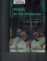 9780226056760-0226056767-Mullahs on the Mainframe : Islam and Modernity Among the Daudi Bohras