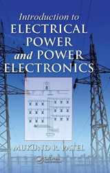 9781466556607-1466556609-Introduction to Electrical Power and Power Electronics