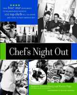 9780471363453-0471363456-Chef's Night Out: From Four-Star Restaurants to Neighborhood Favorites: 100 Top Chefs Tell You Where (and How!) to Enjoy America's Best