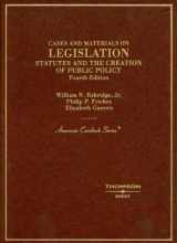 9780314172563-0314172564-Cases and Materials on Legislation, Statutes and the Creation of Public Policy (American Casebook Series)
