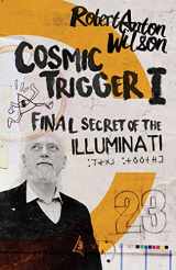 9780692513972-0692513973-Cosmic Trigger I: Final Secret of the Illuminati