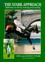 9781840180602-1840180609-The Stark Approach: Reflections on Horses, Training and Eventing