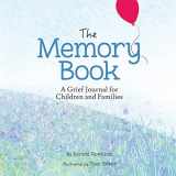 9781506457819-1506457819-The Memory Book: A Grief Journal for Children and Families (Memory Box)