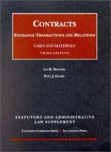 9781587784637-1587784637-Contracts: Exchange Transactions and Relations, 3rd Ed. (Statutory and Administrative Law Supplement) (University Casebook Series)