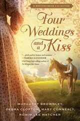 9781410472328-1410472329-Four Weddings and a Kiss: A Western Bride Collection (Thorndike Press Large Print Christian Romance)
