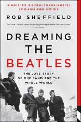 9780062207661-0062207660-Dreaming the Beatles: The Love Story of One Band and the Whole World