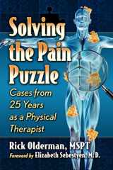 9781476690698-1476690693-Solving the Pain Puzzle: Cases from 25 Years as a Physical Therapist